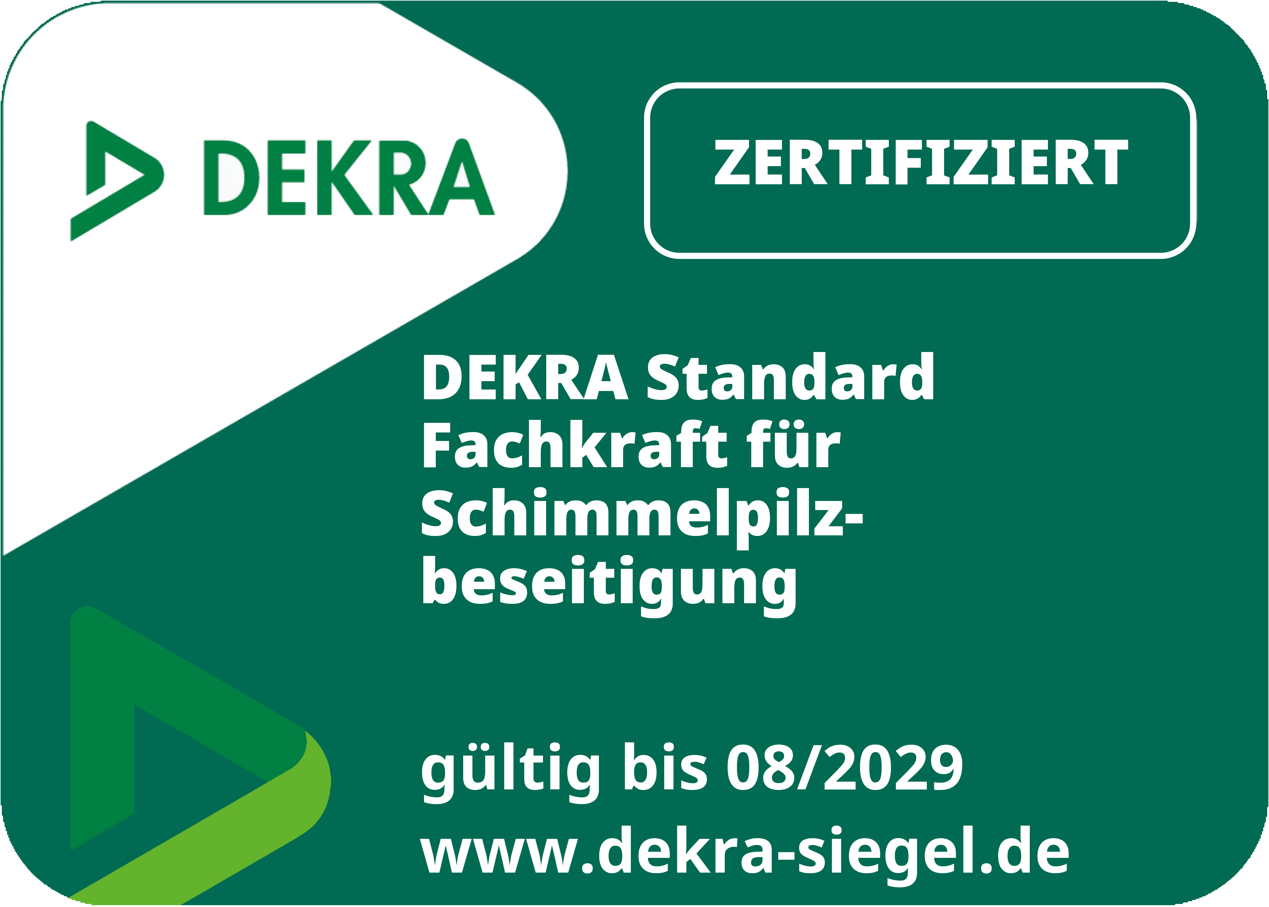 DEKRA zertifiziert – Fachkraft für Schimmelpilzbeseitigung, gültig bis 08/2029